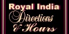 Royal India's directions and Hours